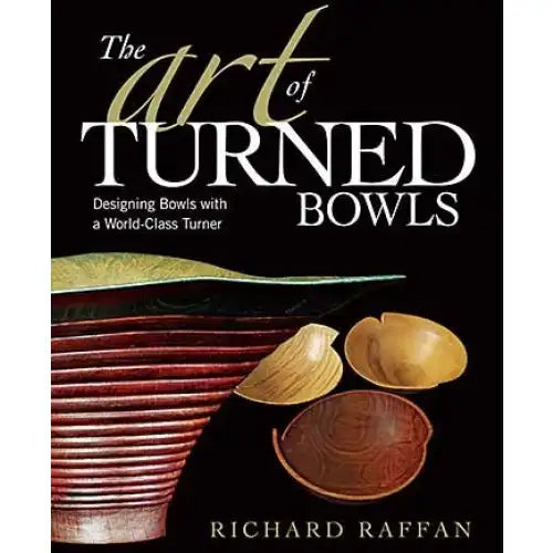 The Art of Turned Bowls by Richard Raffan BTATB